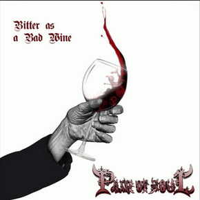 Pain Of Soul : Bitter as bad Wine